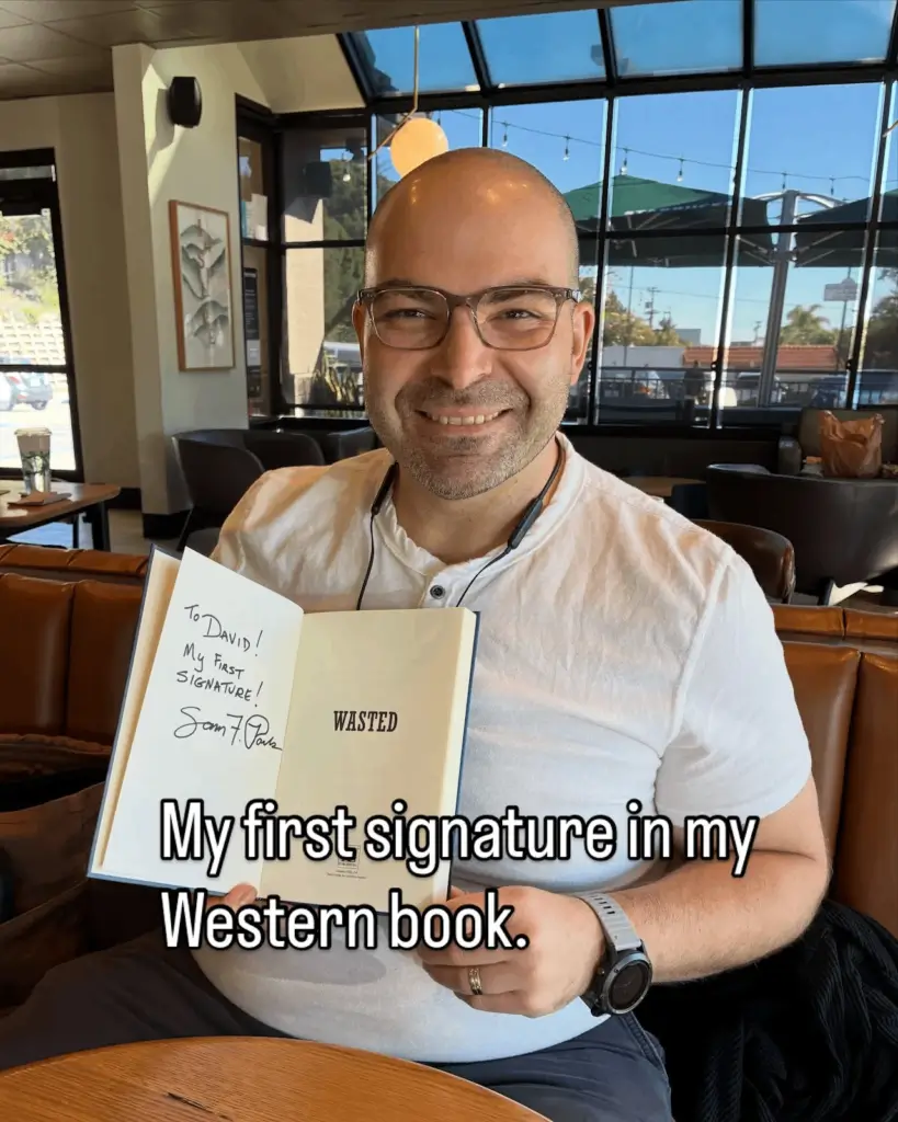 The first book was signed to a good friend, David, from the Starbucks where he watched me writing "WASTED."